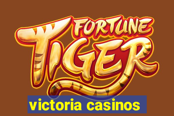 victoria casinos